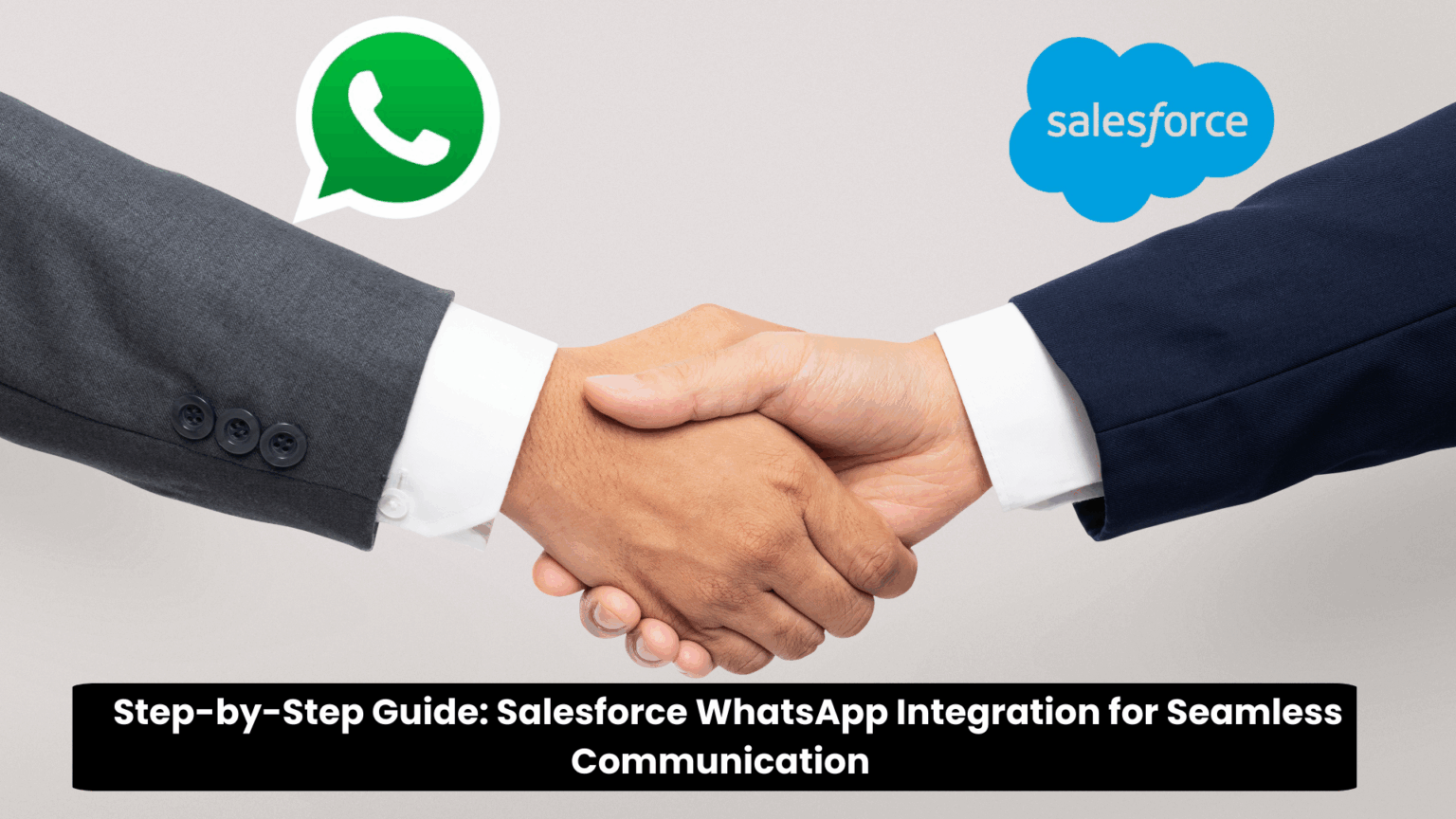 Step-by-Step Guide: Salesforce WhatsApp Integration for Seamless ...