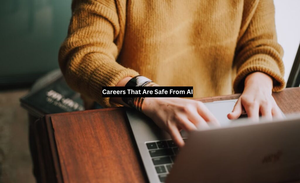 Careers That Are Safe From AI